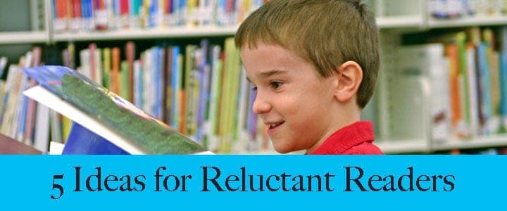 5 Ideas for Kids Who Hate to Read